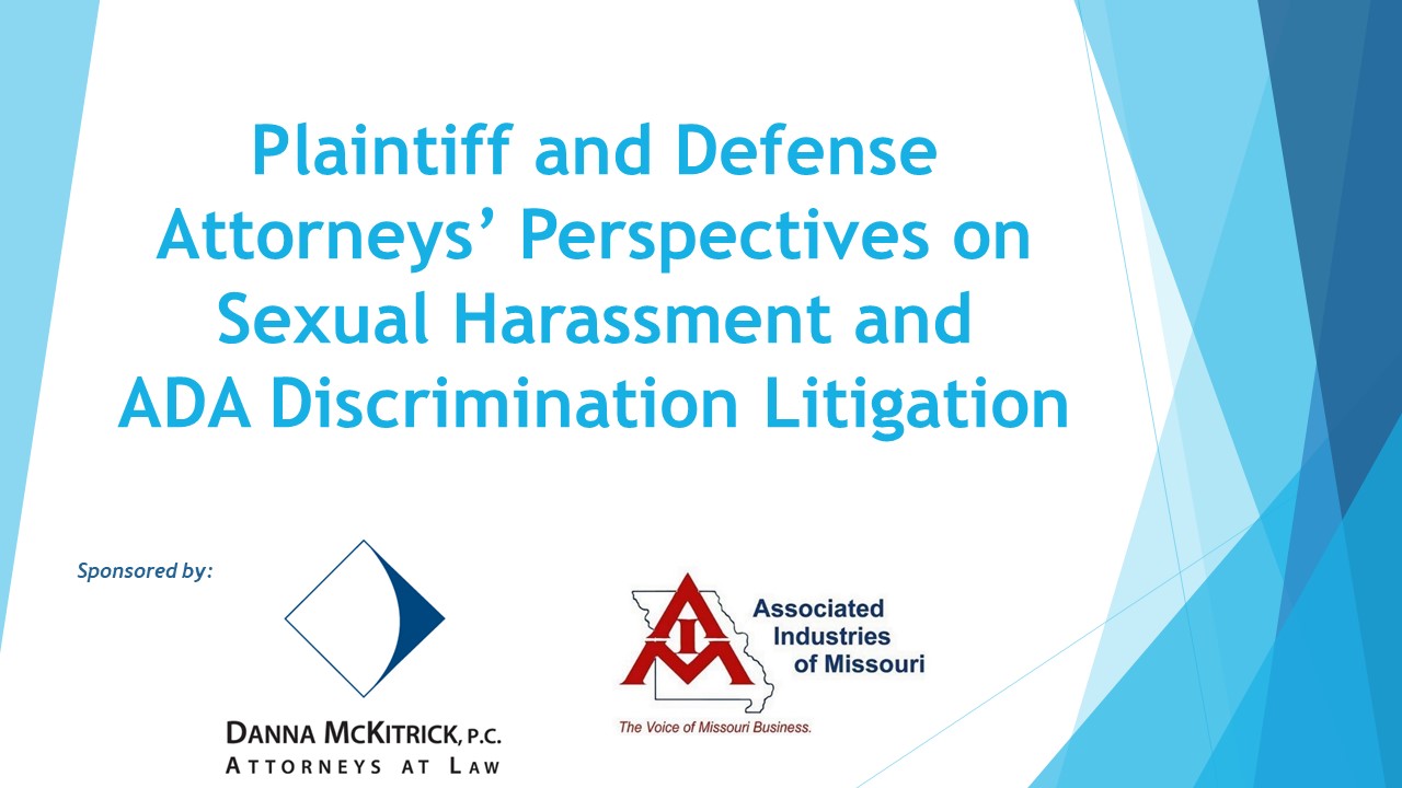 Plaintiff & Defense Attorneys' Perspectives on Sexual Harassment and ADA Discrimination Litigation